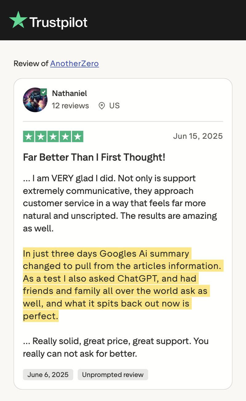 Trustpilot review from Nathaniel: in just three days Google’s AI summary changed to pull from the articles, and ChatGPT’s answer is now perfect.