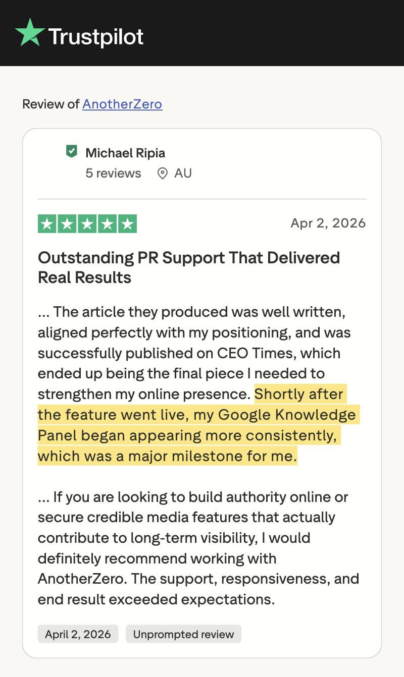 Trustpilot review from Michael Ripia: shortly after the feature went live, my Google Knowledge Panel began appearing more consistently.